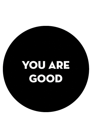 Обои для вашего iPhone - надпись you are good в черном круге